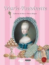 Marie-Antoinette. Sa vie de Vienne à Versailles (Conte historique, papier)