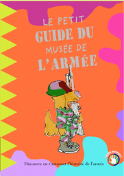 Le Petit Guide du Musée de l'Armée