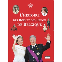 L'histoire des Rois et Reines de Belgique