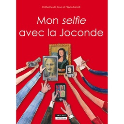 Mon selfie avec la Joconde - Rencontre Monna Lisa et Léonard de Vinci au Louvre